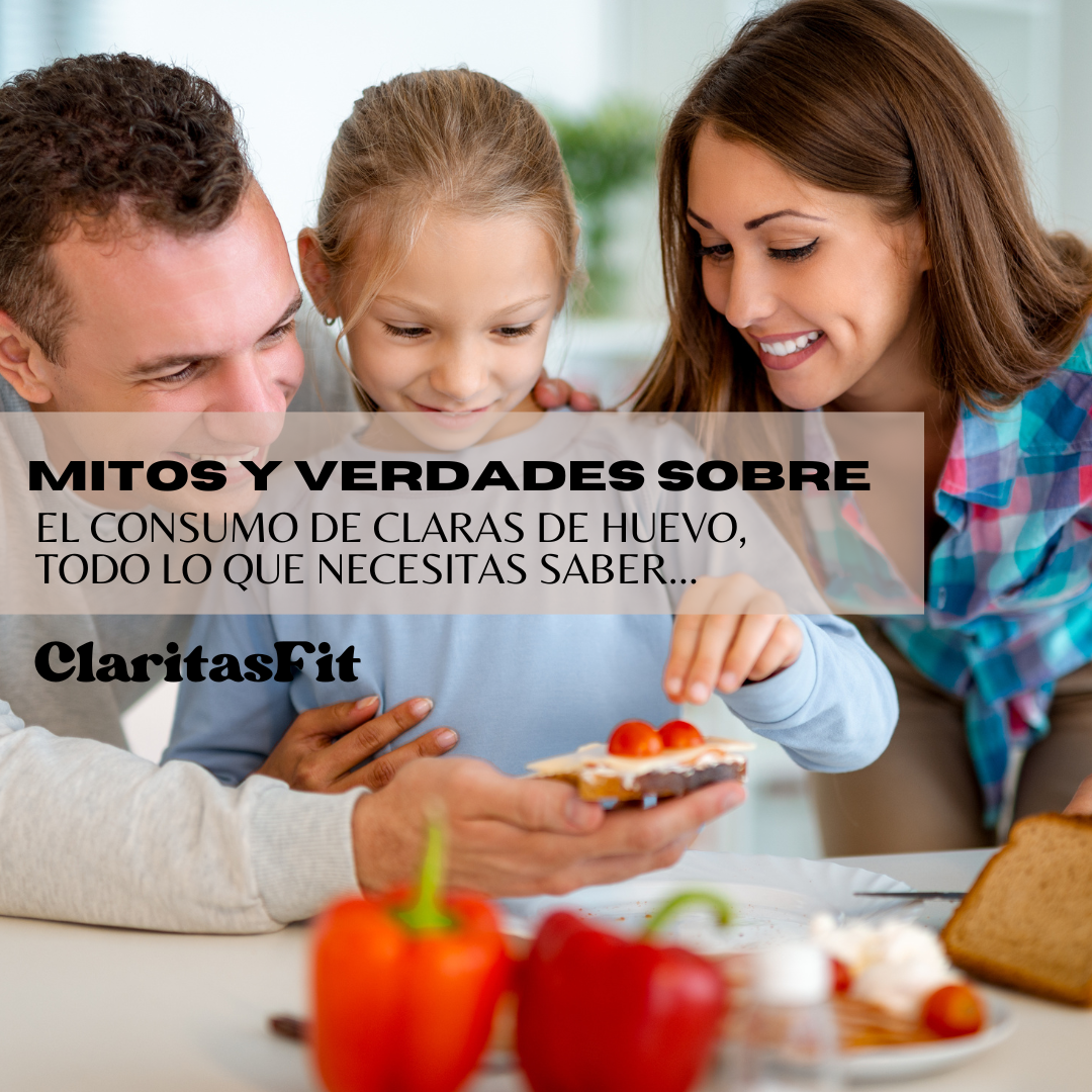 Mitos y verdades sobre el consumo de claras de huevo: Todo lo que necesitas saber