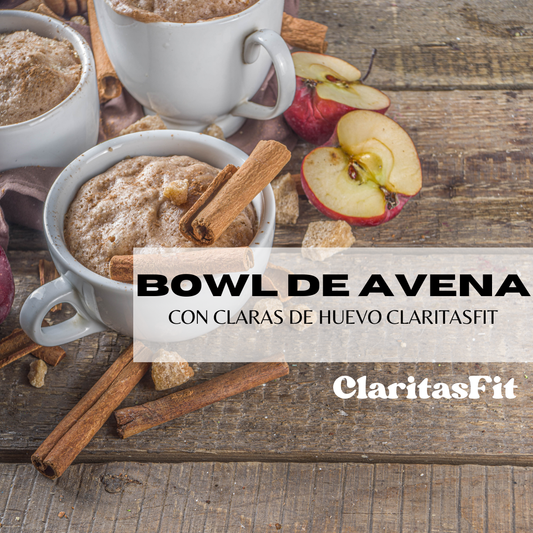 Bowl de Avena con Claras de Huevo ClaritasFit